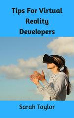 Tips for Virtual Reality Developers