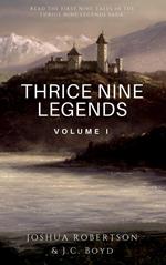 Thrice Nine Legends: Volume I