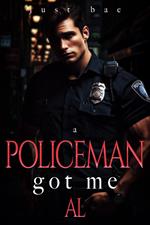 A Policeman Got Me: Al