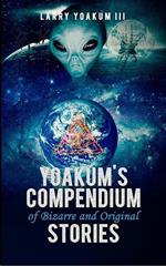 Yoakum's Compendium of Bizarre and Original Stories