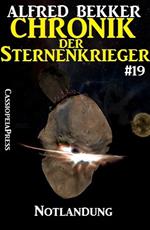 Notlandung - Chronik der Sternenkrieger #19