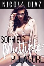 Sophie's Multiple Pleasures