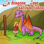 La dragona Faye salva a todos