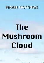 The Mushroom Cloud