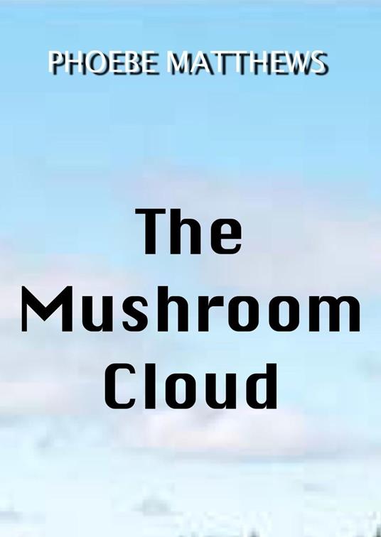 The Mushroom Cloud