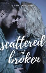 Scattered and Broken