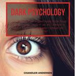 Dark Psychology How to Analyze People – Speed Reading People through the Body Language Secrets of Liars and Techniques to Influence Anyone Using Manipulation Techniques and Persuasion Dark NLP