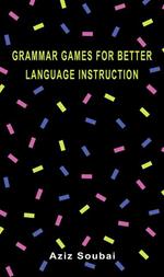 Grammar games for better language instruction