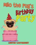 Milo the Pug's Birthday Party