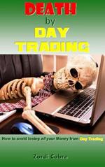 Death by Day Trading