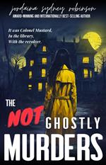 The NOT Ghostly Murders