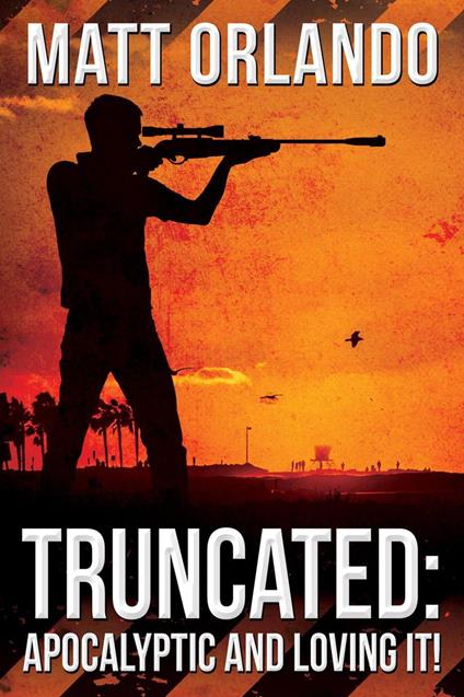 Truncated: Apocalyptic and Loving It!