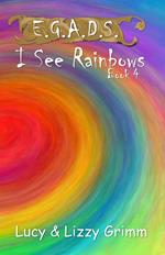 I See Rainbows