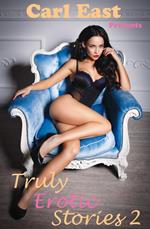 Truly Erotic Stories 2