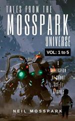 Tales From the Mosspark Universe: Vol. 1 to 5