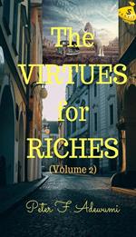 Virtues for Riches (Volume 2)