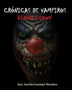 Crónicas de Vampiros. Bloody Clown