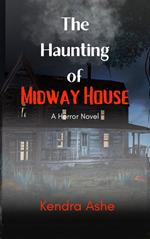 The Haunting of Midway House