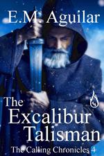 The Excalibur Talisman: A Post Apocalyptic Thriller