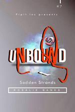 Unbound #7: Sodden Strands
