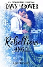 Rebellious Angel: Christmas Wishes