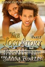 Love, Life, & Happiness: The Lost Story Part 2