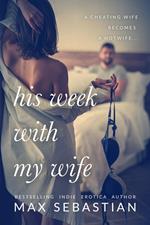 His Week With My Wife