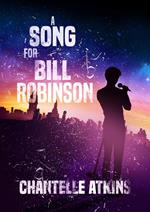 A Song For Bill Robinson