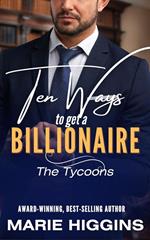 Ten Ways to Get a Billionaire