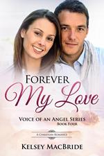 Forever My Love : A Christian Romance