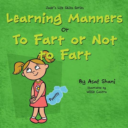 Life Skills Series - Learning Manners or To Fart Or Not To Fart - Asaf Shani - ebook