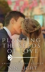 Planting the Seeds of Love: A Novella