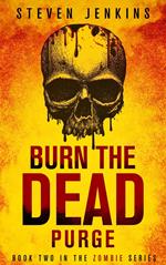 Burn The Dead: Purge