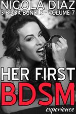 Her First BDSM Experience - 3 Short Stories - Volume 7
