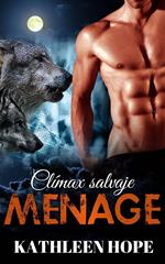 Ménage: Clímax salvaje