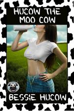 Hucow The Moo Cow Part 1 (Hucow Lactation BDSM Age Gap Milking Breast Feeding Adult Nursing Age Difference XXX Erotica)