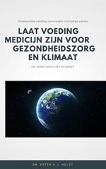 Laat Voeding Medicijn zijn voor Gezondheidszorg en Klimaat