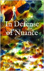 In Defense of Nuance