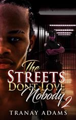 The Street Don't Love Nobody 2