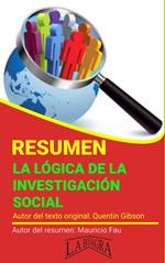 Resumen de La Lógica de la Investigación Social de Quentin Gibson