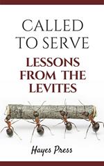 Called to Serve: Lessons from the Levites