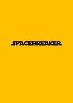 Spacebreaker