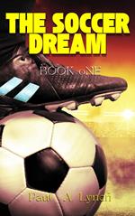 The Soccer Dream Book One