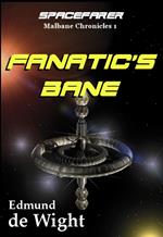 Spacefarer: Fanatic's Bane