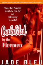 Cuckolded by the Firemen