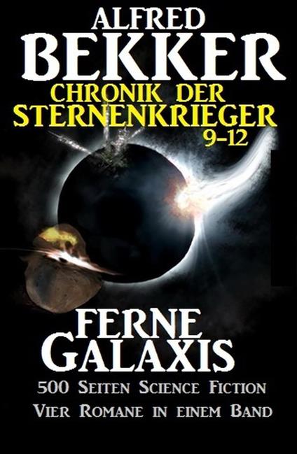 Alfred Bekker - Chronik der Sternenkrieger: Ferne Galaxis