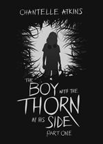 The Boy With The Thorn In His Side - Part One