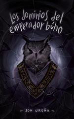 Los dominios del emperador búho