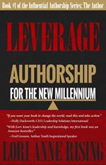 Leverage: Authorship for the New Millenium