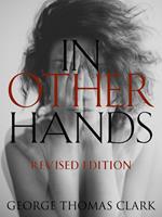 In Other Hands: Revised Edition